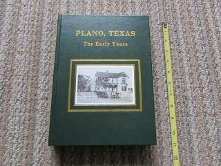 1996 Plano.  Texas,  The Early Years,  Vg,  Hardcover,  Extensively Illustrated