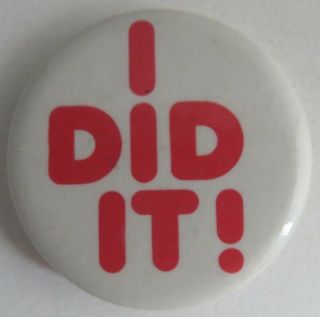 Vintage I Did It Pin Pinback Button  (inv10968)
