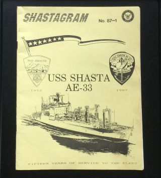 Uss Shasta Ae - 33 Naval Us Navy Replenishment Ammunition Ship - Shastagram 1987
