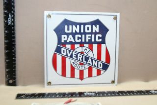 Vintage Union Pacific Overland Route Train Dealer Porcelain Metal Sign Gas Oil