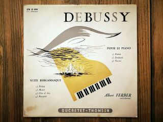 Ducretet - Thomson 270c095 - Debussy - Suite Bergamasque Etc.  - Albert Ferber - Nm -
