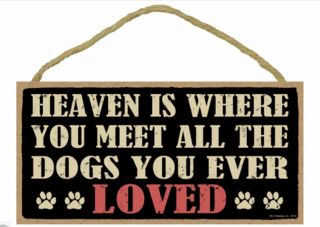 Heaven Is Where You Meet All Dogs Loved Love Sign Plaque 10 " X 5 "
