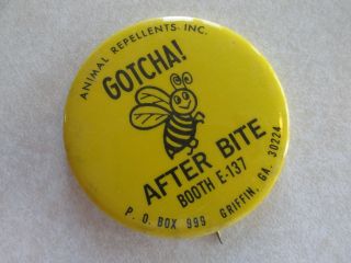 Adv100 Pinback Button Advertising Gotcha After Bite Bee Sting Repellent Animal