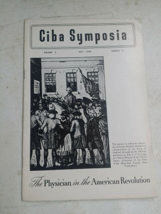 Ciba Clinical Symposia July 1940 The Physician In The American Revolution