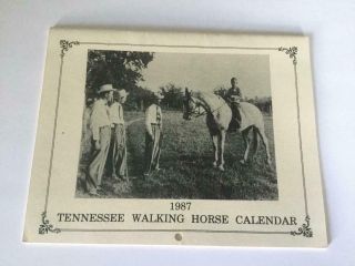 1987 Tennessee Walking Horse Calendar W/vintage Photos Of Famous Twh