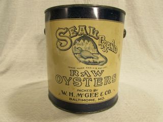 Vintage Seal Brand Raw Oysters 1 Gallon Tin W.  H.  Mcgee Antique Can Baltimore Md