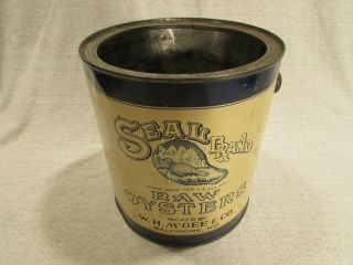 Vintage Seal Brand Raw Oysters 1 Gallon Tin W.  H.  McGee Antique Can Baltimore MD 2