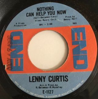 Monster Northern Soul 45 Lenny Curtis Nothing Can Help You Now A - Side