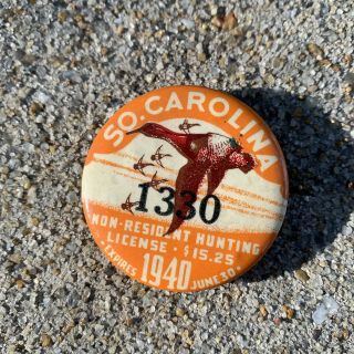 Vintage 1940 South Carolina Non Resident Hunting License Button Badge Pin Sc