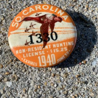 Vintage 1940 South Carolina Non Resident Hunting License Button Badge Pin SC 2