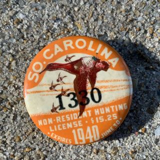 Vintage 1940 South Carolina Non Resident Hunting License Button Badge Pin SC 3