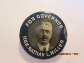 1920 Nathan Miller For Governor Ny 3/4 " Political Campaign Pin Pinback Button