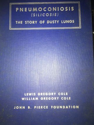 1940 Pneumoconiosis (silicosis) Story Of Dusty Lungs L.  G.  & W.  G.  Cole Jb Pierce