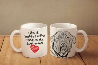French Mastiff Ceramic Mug With A Dog Life Is Better With Dog Quality Graphics