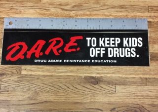 Vintage Dare To Keep Kids Off Drugs Bumper Sticker 12” X 3” Old Stock T - 5
