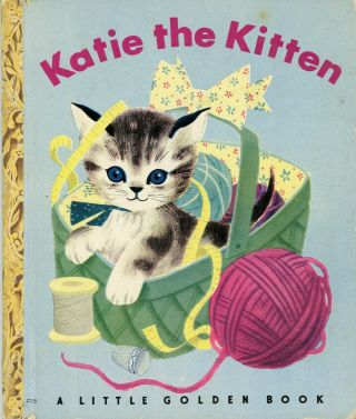 1949 Copyright - Katie The Kitten - A Little Golden Book