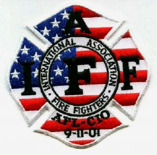 International Fire Fighter Association Iaff Afl - Cio 9 - 11 - 01 Iron - On Insignia