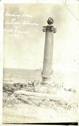 Old Postcard Dominican Republic - Santo Domingo,  Landing Place Of Columbus - Rppc