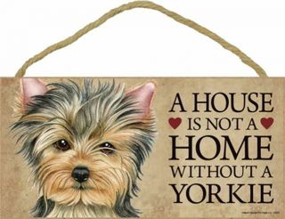 A House Is Not A Home Yorkie Puppy Cut Dog 5 X 10 Wood Sign Plaque Usa Made