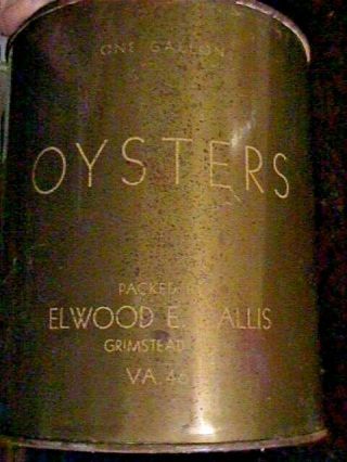 Gallon Elwood E Callis Oysters Tin Oyster Can Grimstead Va 461