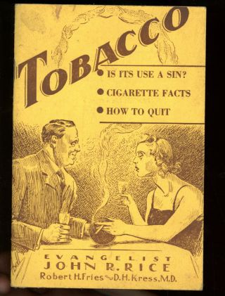 Tobacco - Evangelist John R.  Rice - Effect On Boys & Girls - Is It A Sin ??