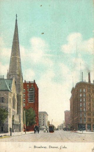 1910 Vintage Broadway St,  Denver Co Postcard Sent From Broomfield Colorado