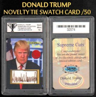 Donald Trump Aceo Novelty Tie Swatch & Facs Autograph Card /50 Graded Gem 10