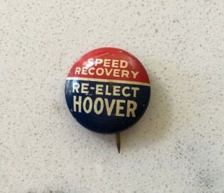 Herbert Hoover Pinback Campaign Political Button Pin Speed Recovery Slogan 1932