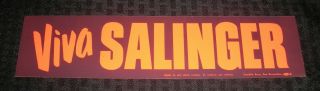 Vintage Viva Salinger 12x3 " Bumper Sticker Vg,  4.  5 Political