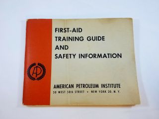 1957 American Petroleum Institute First Aid Training Guide Safety Information Ap