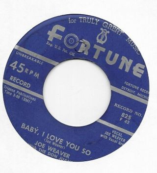 Joe Weaver With The Don Juans " Baby,  I Love You So " Fortune 825 7 " 45