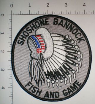 Id Idaho Shoshone Bannock Indian Tribe Fish & Game Warden Tribal Police Patch