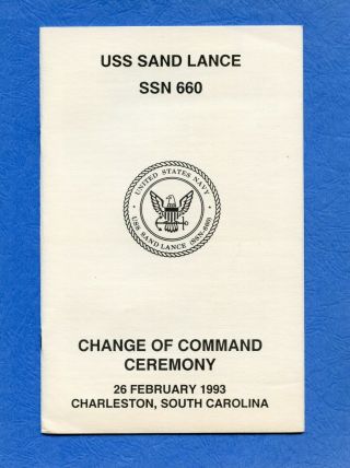 Submarine Uss Sand Lance Ssn 660 Change Of Command Navy Ceremony Program