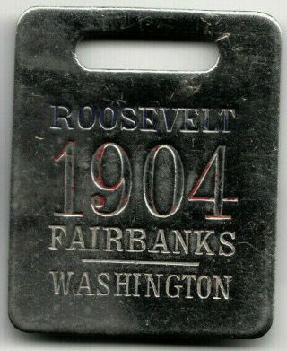 Roosevelt & Fairbanks 1904 Presidential Campaign Watch Fob