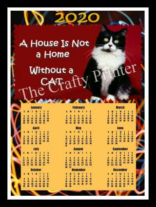 2020 Calendar Magnet - Tuxedo Cat - " A House Is Not A Home Without A Cat "