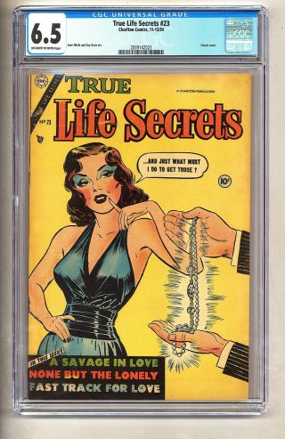 True Life Secrets 23 (cgc 6.  5) Ow/w Pgs; Classic Cover; Charlton; 1954 (c 26093)