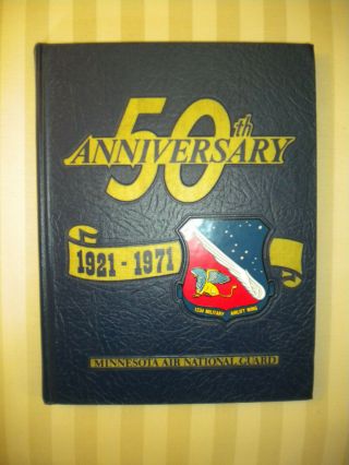 Minnesota Air National Guard 1921 - 1971 50th Anniversary Yearbook (hardbound)