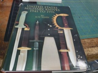 United States Military Knives 1941 - 1991 Silvey 1992 1st Ed Hardcover Book & Dc