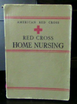 Wwii Era American Red Cross Home Nursing (copyright 1942)