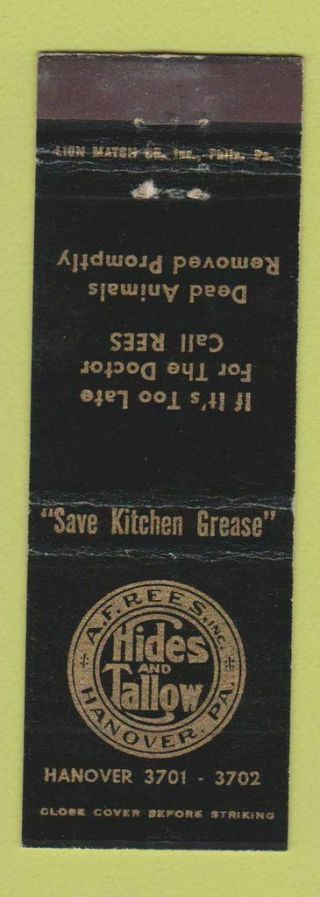Matchbook Cover - Hides And Tallow Af Rees Hanover Pa Dead Animal Removal