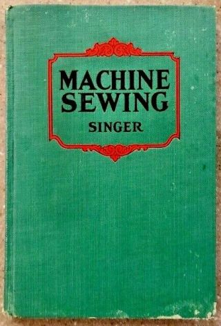 Vintage Machine Sewing A Treatise On The Care And Use Of Family Sewing Machines