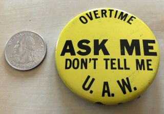 Uaw United Auto Workers Labor Union Overtime Ask Me Don 