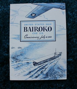 Uss Bairoko (cve 115) Offical 1945 Commissioning Program