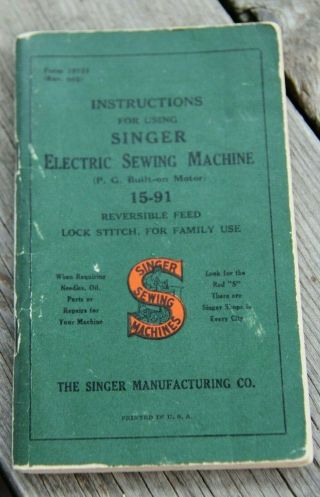 Vintage Singer Electric Sewing Machine 15 - 91 Instruction Booklet