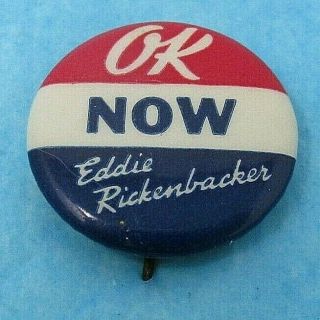Vintage Ok Now Eddie Rickenbacker Pin Back 1 