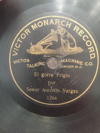 Antonio Vargas 7  Victor Monarch Record 1266 - 78 Rpm Record El Gorro Frigio