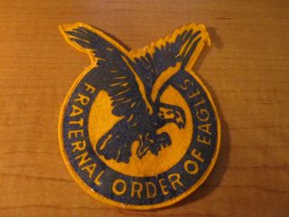 Vintage F O E Fraternal Order Of Eagles Cloth Felt Patch