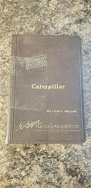 Vintage 1951 Caterpillar Machinery " A Daily Record " Datebook Michigan Tractor