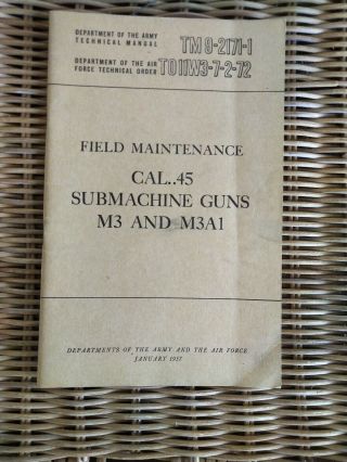 Tm 9 - 2171 - 1 Cal 45 Submachine Guns M3 And M3a1 Grease Gun