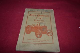 Allis Chalmers 25 - 40 Tractor Dealer 